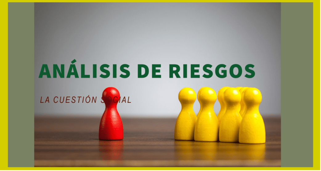 La cuestión social y el análisis de riesgos